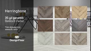 DesignFloor Herringbone Koleksiyon Tanıtımı | Balıksırtı Parke