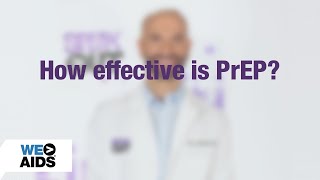 #AskTheHIVDoc: How Effective is PrEP?