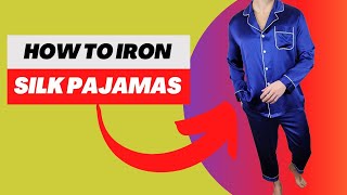 How to Iron Silk Pajamas: 7 Step Tutorial