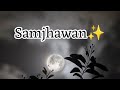 Samjhawan | Short Cover | VeeRu @Veeru_4333  | Arijit Singh | Without Music