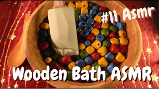 🎧 ASMR Wood Bath Colored 🎧 - Our Eleventh ASMR Video