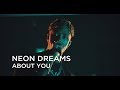 Neon Dreams | About You | CBC Music