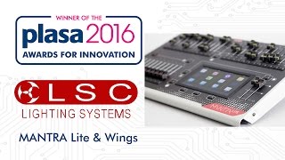 PLASA 2016 Awards for Innovation - LSC Lighting MANTRA Lite \u0026 Wings