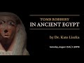 Tomb Robbery in Ancient Egypt by Dr. Kate Liszka - RAFFMA