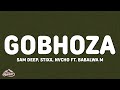 Sam Deep, Stixx, Nvcho - Gobhoza (Lyrics) ft. Babalwa M