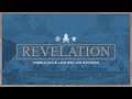 Revelation: Embracing and Awaiting The Kingdom- What The Book Of Revelation Is And Is Not