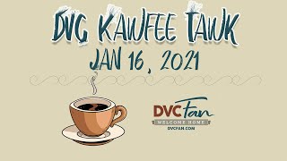 DVC Kawfee Tawk - January 16, 2021