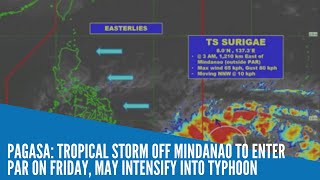 Pagasa: Tropical storm off Mindanao to enter PAR on Friday, may intensify into typhoon