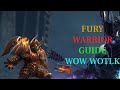 Fury Warrior Guide For Raiding Wrath of The Lich King 3.3.5a