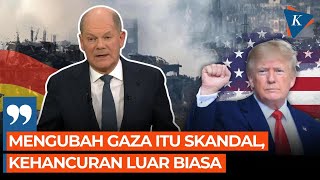 Kanselir Jerman Sebut Usulan Trump Ubah Jalur Gaza adalah Skandal