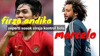 Kontrol bola Firza Andika sama seperti marcelo