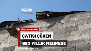 Çatısı Çöken 682 Yıllık Medrese