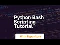 python bash scripting tutorial