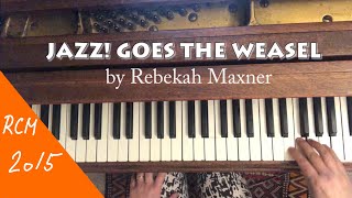 Jazz! Goes the Weasel by Rebekah Maxner, RCM 1 Piano Etudes, 2015 Edition