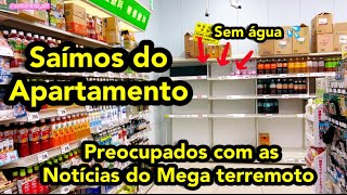 Preocupados com o Mega terremoto! Acabou a água em alguns estabelecimentos💦saímos de casa