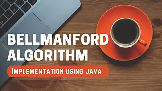 BELLMANFORD ALGORITHM | IMPLEMENTATION USING JAVA
