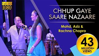 Chhup Gaye Saare Nazaare Oye Kya Baat Ho Gyi- MOHD AZIZ with RACHANA CHOPRA, Chup Gaye Sare Nazare