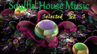 Soulful House Music - Selected GEMS