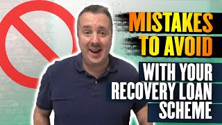 Mistakes To Avoid With Your Recovery Loan Scheme