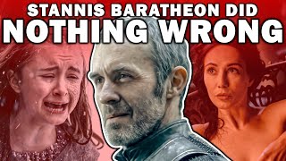 Why Stannis Baratheon Did NOTHING WRONG | Game of Thrones