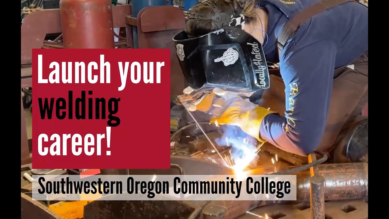 Become A Welder! Welding At Southwestern Oregon Community College ...