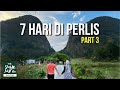 7 HARI di PERLIS (Part 3): Camping di BUKIT CHABANG & SUNRISE di PUNCAK WANG KELIAN