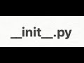 python tutorial on __init__.py Packages and Modules