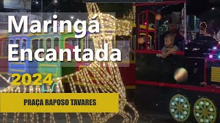 Maringá Encantada 2024 - Praça Raposo Tavares