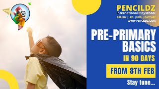 Pre Primary Basics | Learn Pre Primary basics in 90 days | Preschool | Playschool Pencildz