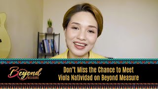 Don’t Miss the Chance to Meet Viola Natividad on Beyond Measure: CBN Asia's 30th Anniv Celebration