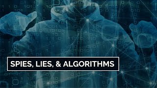 SPIES, LIES AND ALGORITHMS   THE HISTORY AND FUTURE OF AMERICAN INTELLIGENCE