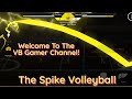 VB Gamer's Channel: What We're All About - The Spike Volleyball!