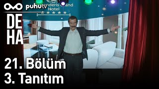 Deha 21. Bölüm 3. Tanıtım