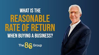 What is the Reasonable Rate of Return when Buying a Business?