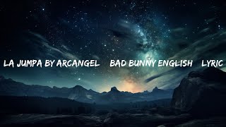 La Jumpa by Arcangel & Bad Bunny ENGLISH  | LYRIC  | Boure Songs