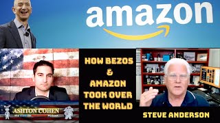 How Bezos & Amazon Took Over the World. Guest: Steve Anderson, Author of The Bezos Letters