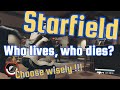 Starfield - Part 2 - High price to pay - Who lives and who dies? - Choose wisely!