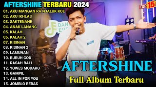 AFTERSHINE FULL ALBUM TERBARU VIRAL 2024 || AKU MANGAN RA NJALUK KOWE, AKU IKHLAS - LAGU JAWA HITS