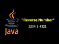 Java Program to Reverse a Number | with detailed explanation