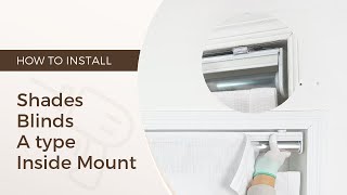 How to Install Shades Blinds | A type | Inside Mount