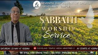 Join us as for uou Sabbath Services with Ps. Roderick Thomas at 10:00Am @Cleveland Temple