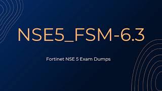 NSE5-FSM_6.3 Fortinet NSE 5 Exam Updated Questions