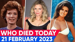 7 Famous Celebrities Who Died Today 21 February 2023 Famous Deaths 2023