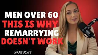Why Second Marriages Fail: A Warning For Men Over 60-[lorine ponce motivational speech