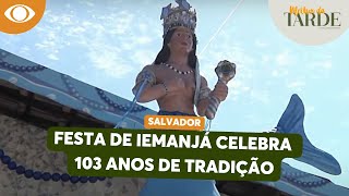 Festa de Iemanjá celebra 103 anos de tradição em Salvador | Melhor da Tarde