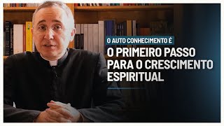 O AUTOCONHECIMENTO é o primeiro passo para o CRESCIMENTO ESPIRITUAL