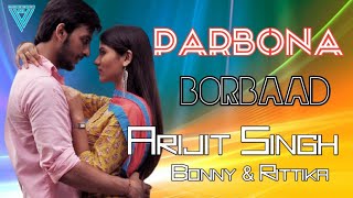 Parbona |Borbaad|Bonny|Rittika|Arijit Singh|Parashmita|Arindom|Raj Chakroborthy| Nazib Lyrical Vibes