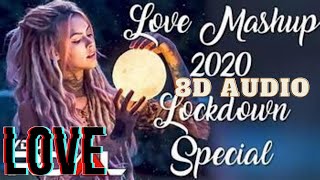 The Love 💖 Mashup 2020 August Hindi || Top Bollywood Romantic Love 💖 Songs 2020 || 8D Audio