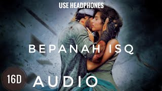 Bepanah Ishq (16D Audio Music) || Payal Dev & Yasser Desai || Surbhi Chandna, Sharad Malhotra || tg