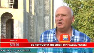 CIMISLIA CONSTRUCTIA BISERICII DIN SATUL VALEA PERJEI